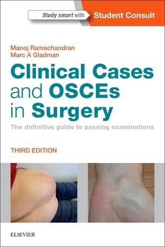 Паперова книга «Clinical Cases and OSCEs in Surgery: The definitive guide to passing examinations», авторів Манодж Рамачандран, Марк А. Гледман - фото №1