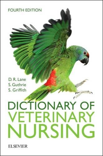 Паперова книга «Dictionary of Veterinary Nursing», авторів Деніс Річард Лейн, Сіан Гріффіт, Сью Гатрі - фото №1