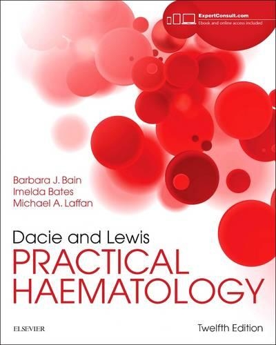 Бумажная книга «Dacie and Lewis Practical Haematology», авторов Барбара Дж. Бэйн, Имельда Бейтс, Майк А Лаффан - фото №1