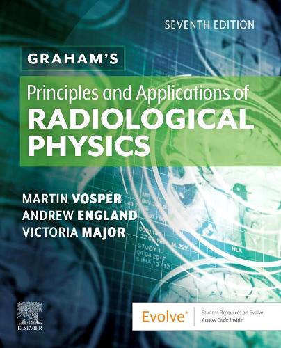 Паперова книга «Graham's Principles and Applications of Radiological Physics», авторів Ендрю Інгланд, Мартін Воспер, Вікі Мейджор - фото №1