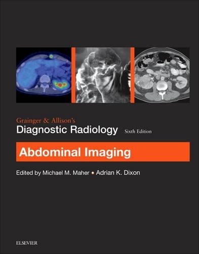 Бумажная книга «Grainger & Allison's Diagnostic Radiology: Abdominal Imaging», авторов Адриан К. Диксон, Майкл Махер - фото №1