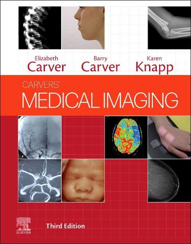 Паперова книга «Carvers' Medical Imaging», авторів Баррі Карвер, Елізабет Карвер, Карен Кнапп - фото №1