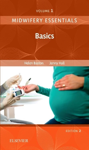 Паперова книга «Midwifery Essentials: Basics: Volume 1», авторів Хелен Бастон, Дженніфер Холл - фото №1