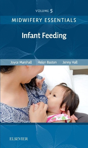 Паперова книга «Midwifery Essentials: Infant feeding: Volume 5», авторів Хелен Бастон, Дженніфер Холл, Джойс Маршалл - фото №1