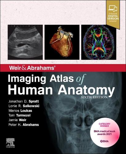 Бумажная книга «Weir & Abrahams' Imaging Atlas of Human Anatomy», авторов Джейми Вейр, Джонатан Спратт, Лони Р. Салковски, Мариос Лукас, Петер Абрахамс, Том Турмезей - фото №1