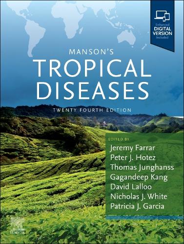 Бумажная книга «Manson's Tropical Diseases», авторов Дэвид Лаллу, Гагандип Канг, Джереми Фаррар, Николас Дж. Уайт, Патриция Дж. Гарсия, Питер Дж. Хотес, Томас Джунгханс - фото №1