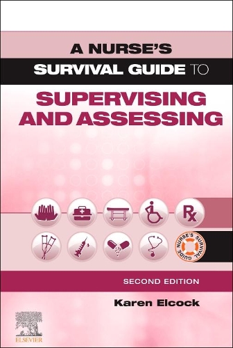 Паперова книга «A Nurse's Survival Guide to Supervising and Assessing», автор Карен Елкок - фото №1