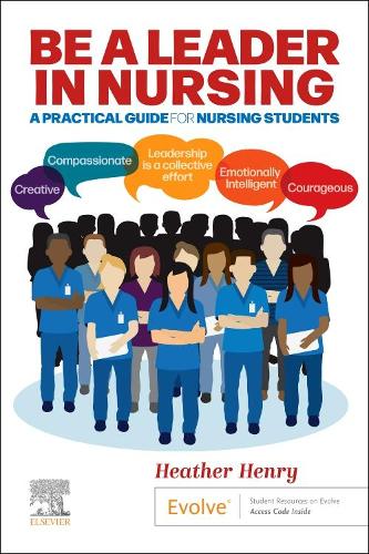 Бумажная книга «Be a Leader in Nursing: A Practical Guide for Nursing Students», автор Хизер Генри - фото №1