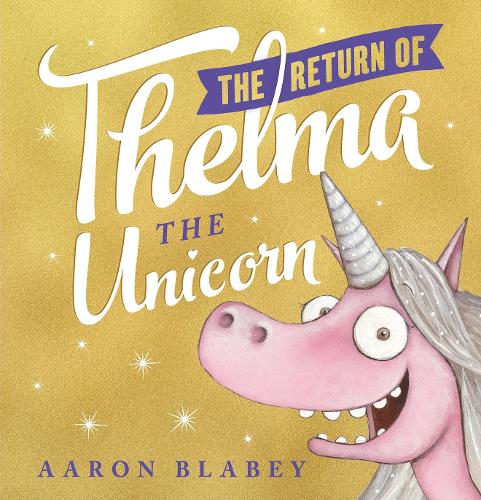 Паперова книга «The Return of Thelma the Unicorn», автор Аарон Блейбі - фото №1