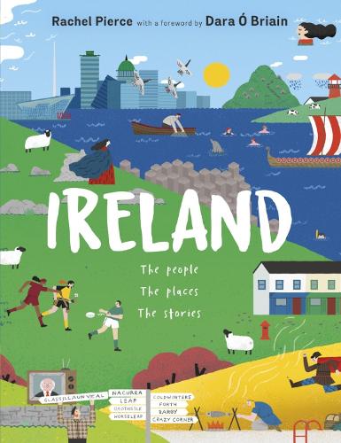 Бумажная книга «Ireland: The People, The Places, The Stories», авторов Дара О Брайен, Рэйчел Пирс - фото №1