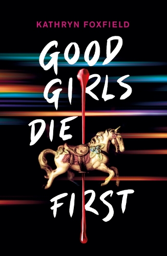 Бумажная книга «Good Girls Die First», автор Кэтрин Фоксфилд - фото №1