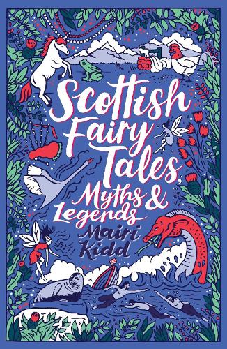 Бумажная книга «Scottish Fairy Tales, Myths and Legends», автор Майри Кидд - фото №1
