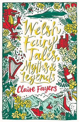 Бумажная книга «Welsh Fairy Tales, Myths and Legends», автор Клэр Фэйерс - фото №1