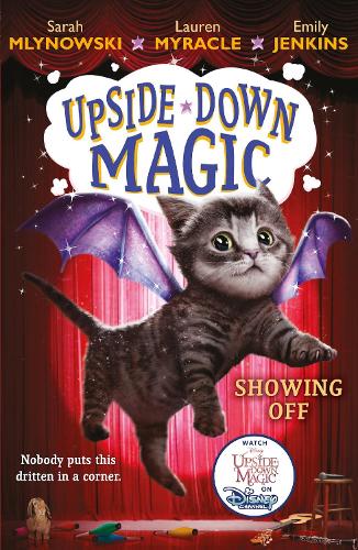 Бумажная книга «UPSIDE DOWN MAGIC 3: Showing Off (NE)», авторов Эмили Дженкинс, Лорен Майракл, Сара Млиновски - фото №1