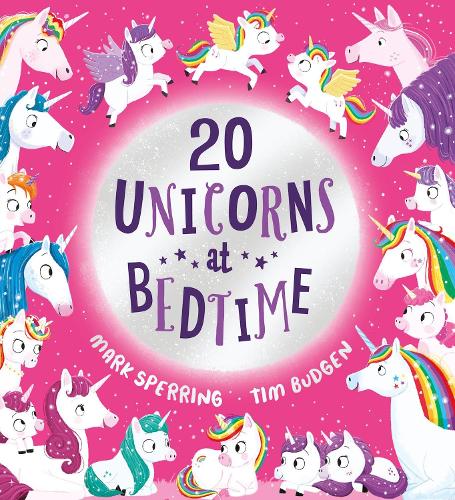 Бумажная книга «Twenty Unicorns at Bedtime (PB)», автор Марк Сперринг - фото №1
