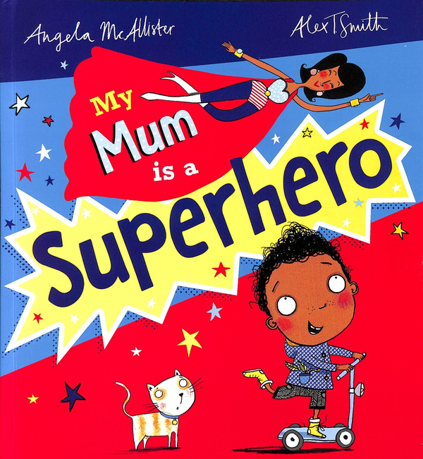 Бумажная книга «My Mum is a Superhero», автор Анжела МакАллистер - фото №1
