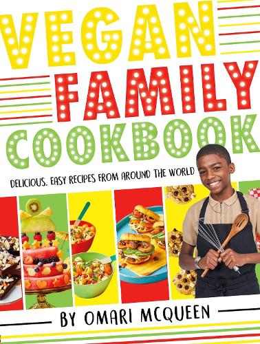 Бумажная книга «Vegan Family Cookbook - delicious easy recipes from CBBC's Omari McQueen!», автор Омари Маккуин - фото №1