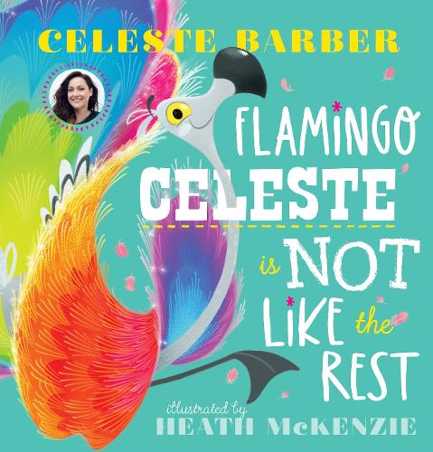 Бумажная книга «Flamingo Celeste is Not Like the Rest (PB)», автор Селеста Барбер - фото №1