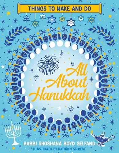 Бумажная книга «All About Hanukkah: Things to Make and Do», автор Шошана Бойд Гельфанд - фото №1
