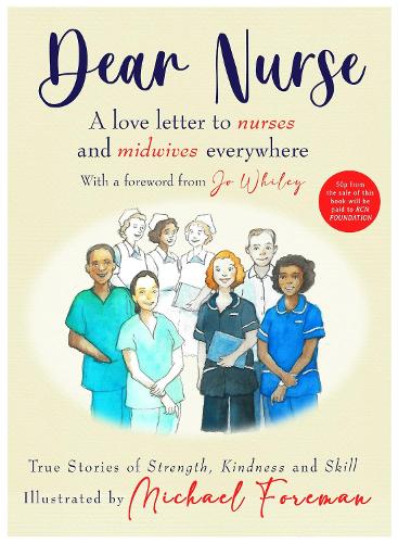 Паперова книга «Dear Nurse: True Stories of Strength, Kindness and Skill», автор Фонд Королівського коледжу медсестер - фото №1