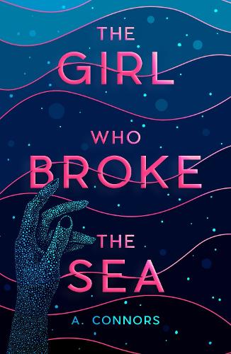 Паперова книга «The Girl Who Broke the Sea», автор А. Коннорс - фото №1