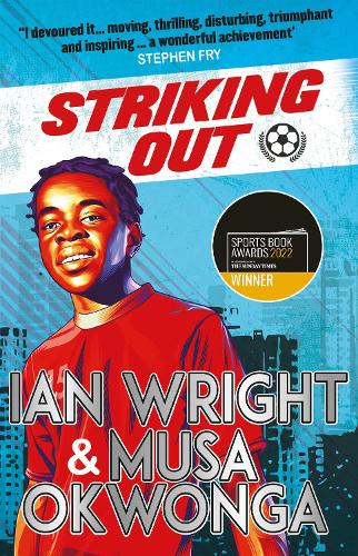 Бумажная книга «Striking Out: A Thrilling Novel from Superstar Striker Ian Wright», автор Муса Оквонга - фото №1