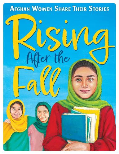 Бумажная книга «Rising After the Fall: Afghan Women Share Their Stories», автор Зархуна Каргар - фото №1