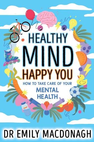 Бумажная книга «Healthy Mind, Happy You: How to Take Care of Your Mental Health», автор Эмили МакДонах - фото №1