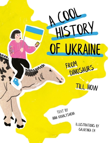 Бумажная книга «A Cool History of Ukraine: From Dinosaurs Till Now», автор Инна Ковалышена - фото №1