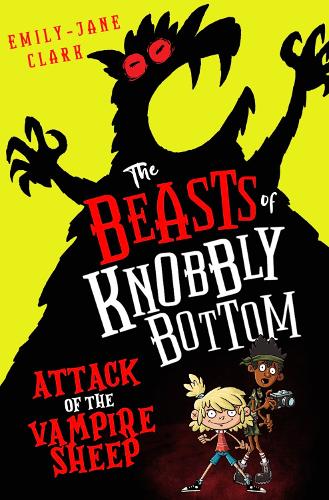 Бумажная книга «The Beasts of Knobbly Bottom: Attack of the Vampire Sheep!», автор Эмили-Джейн Кларк - фото №1
