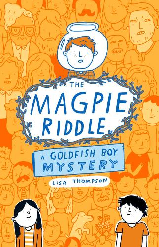 Паперова книга «The Magpie Riddle: a Goldfish Boy Mystery», автор Ліза Томпсон - фото №1