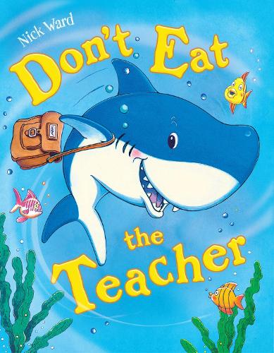 Бумажная книга «Don't Eat The Teacher», автор Ник Уорд - фото №1