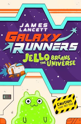 Паперова книга «Galaxy Runners: Jello Breaks the Universe», автор Джеймс Лансетт - фото №1