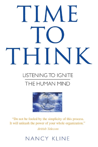 Паперова книга «Time to Think: Listening to Ignite the Human Mind», автор Ненсі Клайн - фото №1