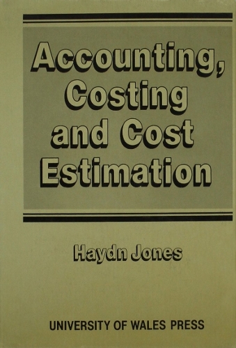 Бумажная книга «Accounting, Costing and Cost Estimation in Welsh Industry, 1700-1830», автор Хайдн Джонс - фото №1