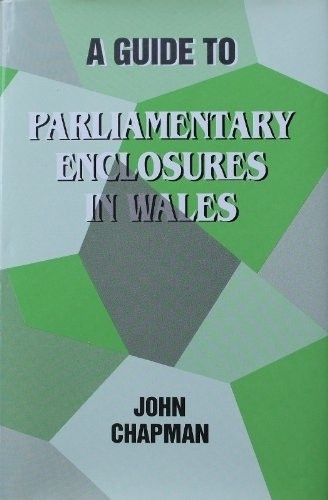 Бумажная книга «A Guide to Parliamentary Enclosures in Wales», автор Джон Чепмен - фото №1