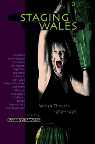 Бумажная книга «Staging Wales: Welsh Theatre 1979-1997», автор Анна-Мария Тейлор - фото №1