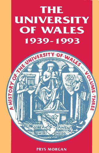 Бумажная книга «The History of the University of Wales: 1939-93 v. 3», автор Прис Морган - фото №1