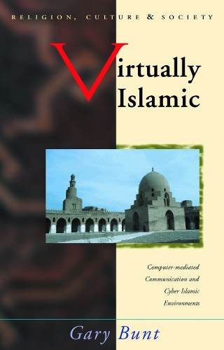 Паперова книга «Virtually Islamic: Computer-mediated Communication and Cyber Islamic Environments», автор Гері Р. Бант - фото №1