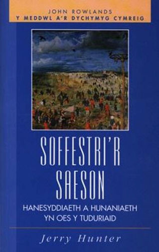 Бумажная книга «Soffestri'r Saeson: Hanesyddiaeth a Hunaniaeth yn Oes y Tuduriaid», автор Джерри Хантер - фото №1