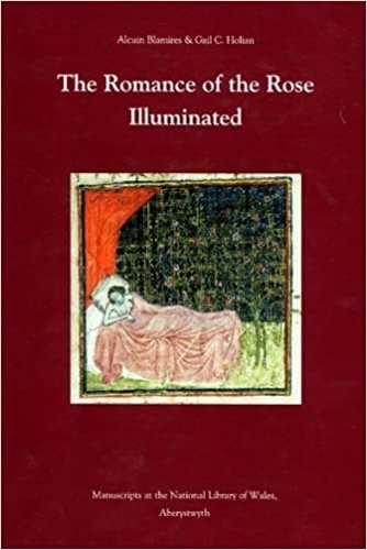 Бумажная книга «The Romance of the Rose Illuminated: Manuscripts in the National Library of Wales», авторов Алкуин Блэмирес, Гейл Холиан - фото №1