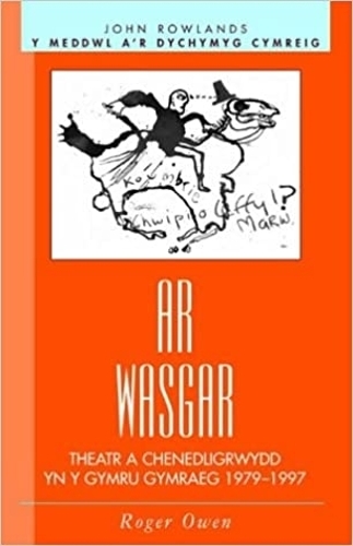 Бумажная книга «Ar Wasgar: Theatr a Chenedligrwydd», автор Роджер Оуэн - фото №1