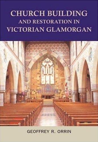 Бумажная книга «Church Building and Restoration in Victorian Glamorgan, 1837-1901», автор Джеффри Р. Оррин - фото №1