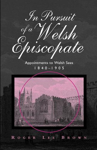 Бумажная книга «In Pursuit of a Welsh Episcopate», автор Роджер Ли Браун - фото №1