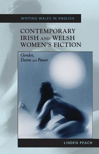 Бумажная книга «Contemporary Irish and Welsh Women's Fiction: Gender, Desire and Power», автор Линден Пич - фото №1
