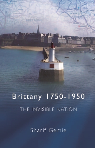 Бумажная книга «Brittany 1750-1950: The Invisible Nation», автор Шариф Джеми - фото №1