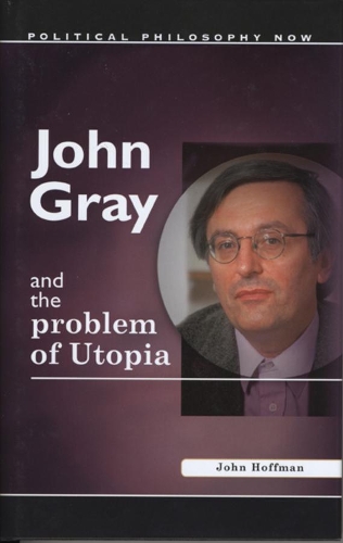 Бумажная книга «John Gray and the Problem of Utopia», автор Джон Хоффман - фото №1
