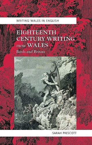 Бумажная книга «Eighteenth Century Writing from Wales: Bards and Britons», автор Сара Прескотт - фото №1