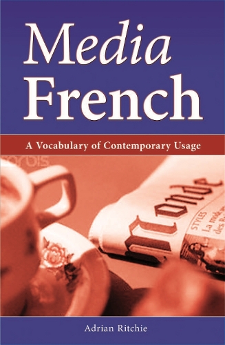Бумажная книга «Media French: A Vocabulary of Contemporary Usage», автор Адриан К. Ритчи - фото №1