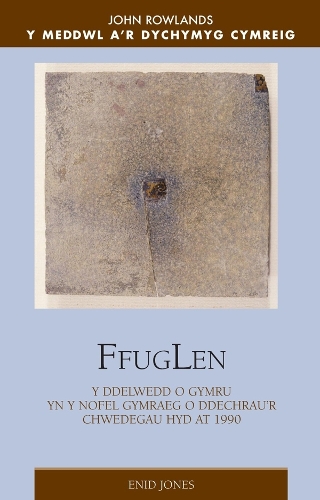Бумажная книга «FfugLen: Y Ddelwedd O Gymru Yn Y Nofel Gymraeg O Ddechrau'r Chwedegau Hyd at 1990», автор Энид Г. Джонс - фото №1